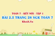 Bài 2.5 trang 28 SGK Toán 7 tập 1 Kết nối tri thức